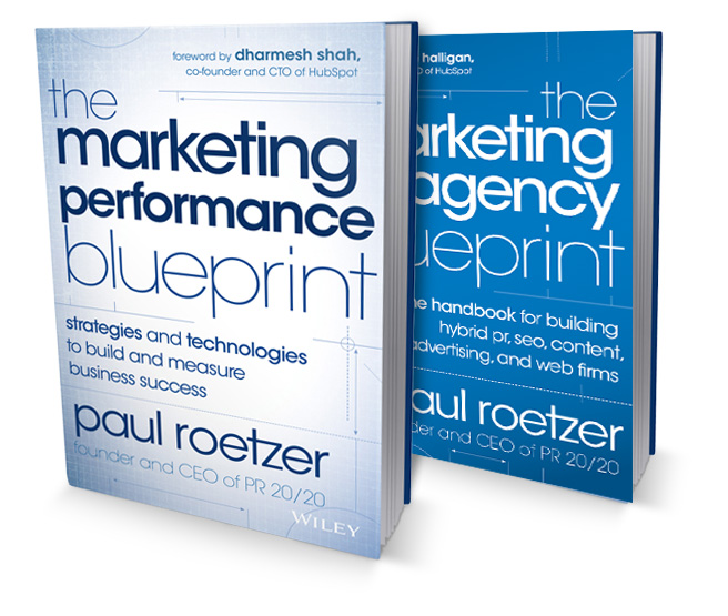 The Marketing Performance Blueprint and The Marketing Agency Blueprint The Marketing Performance Blueprint and The Marketing Agency Blueprint