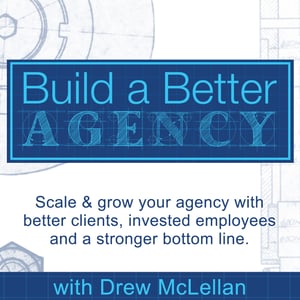 build a better agency podcast