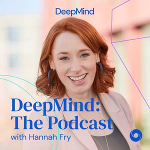 deepmind the podcast with hannah fry